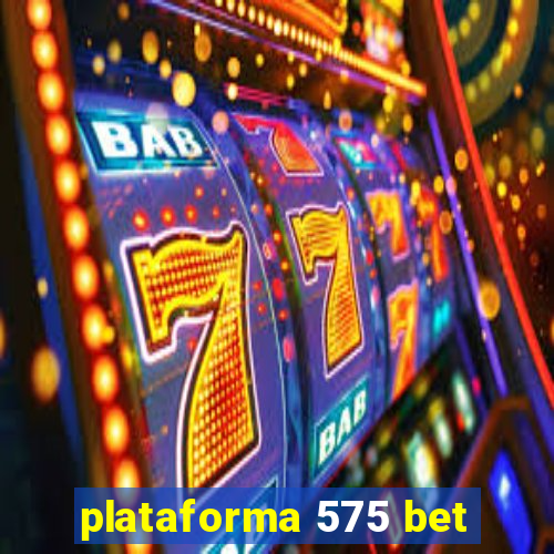 plataforma 575 bet